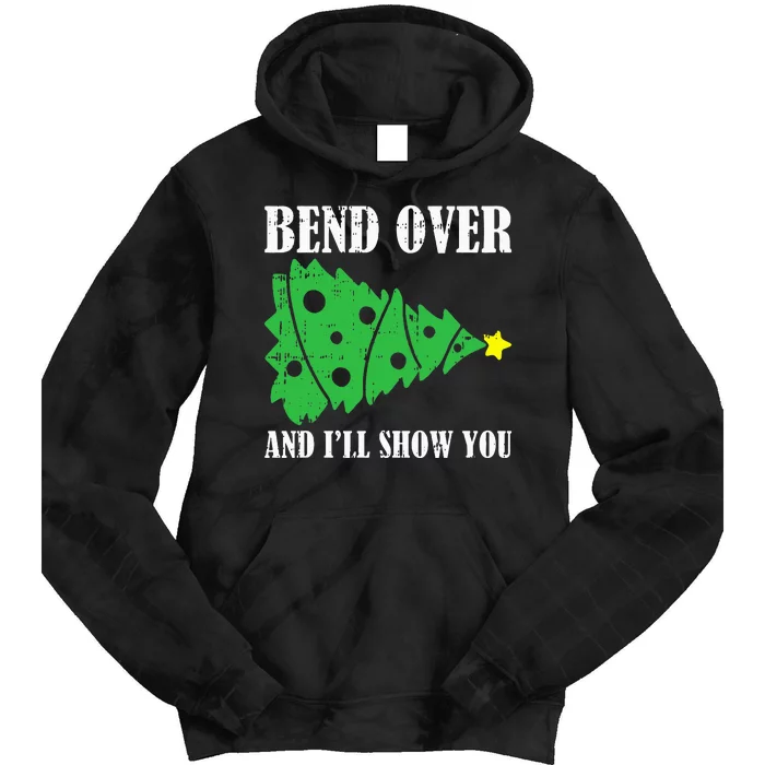 Bend Over And Ill Show You Christmas Pajama Funny Xmas Humor Tie Dye Hoodie