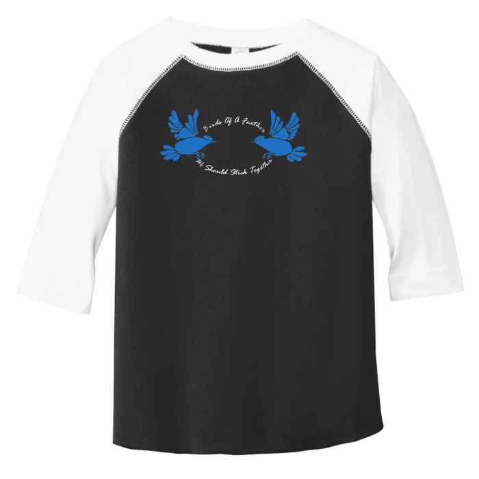 Birds Of A Feather We Should Stick Together V2 Toddler Fine Jersey T-Shirt