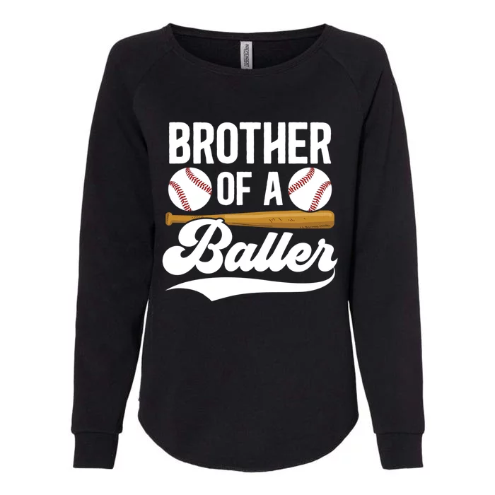 Brother Of A Baller Baseball Brother Of A Baseball Player Gift Womens California Wash Sweatshirt