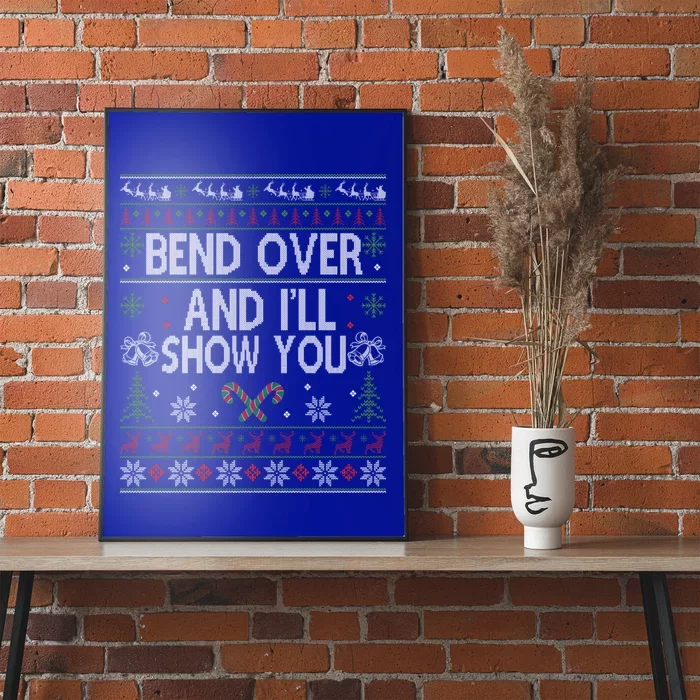 Bend Over And I'll Show You Ugly Christmas Gift Poster