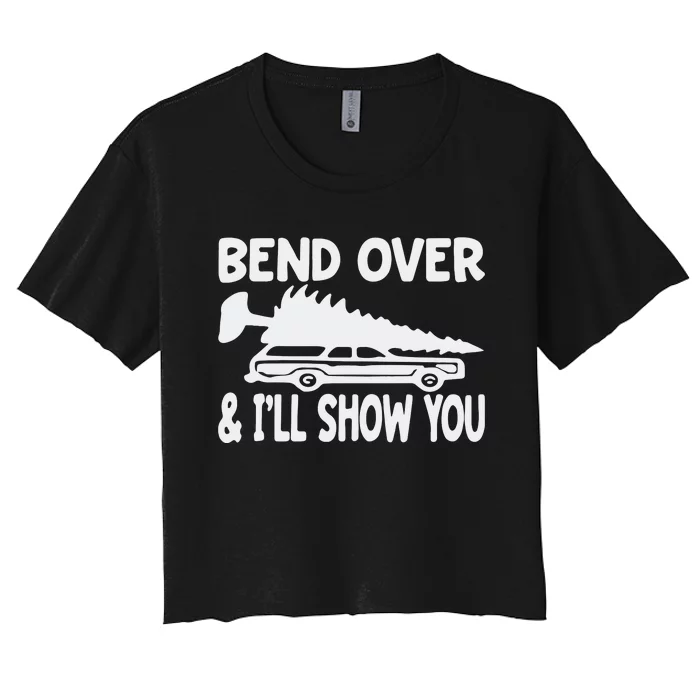 Bend Over And I’Ll Show You Women's Crop Top Tee