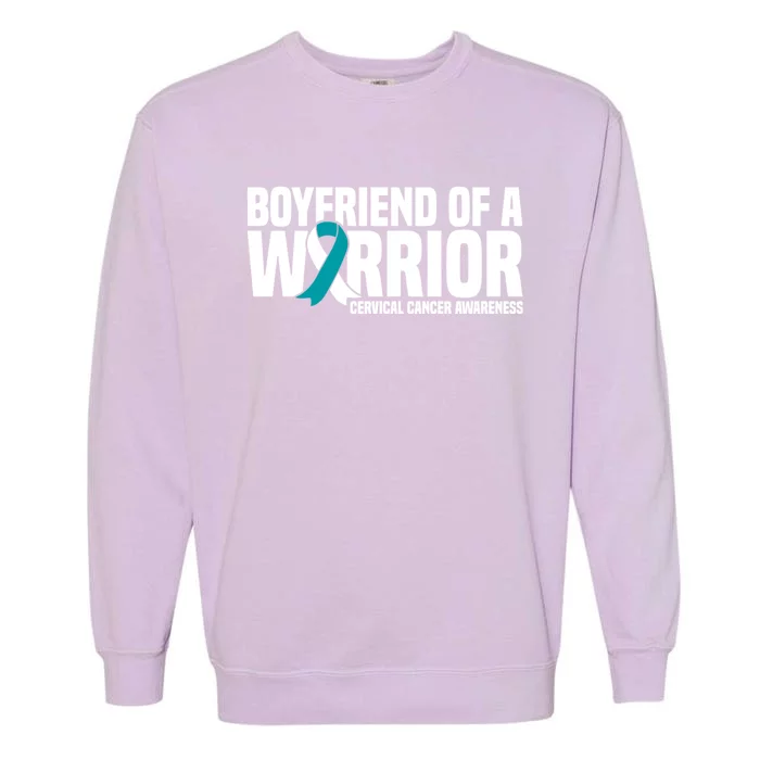 Boyfriend Of A Warrior Cervical Cancer Awareness Gift Garment-Dyed Sweatshirt