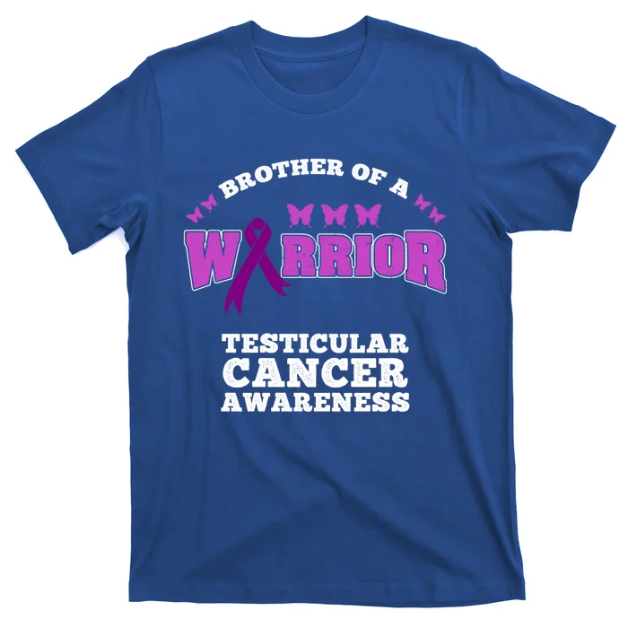 Brother Of A Warrior Testicular Cancer Awareness Gift T-Shirt