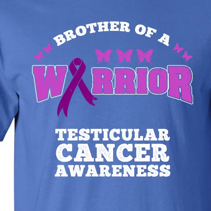 Brother Of A Warrior Testicular Cancer Awareness Gift Tall T-Shirt