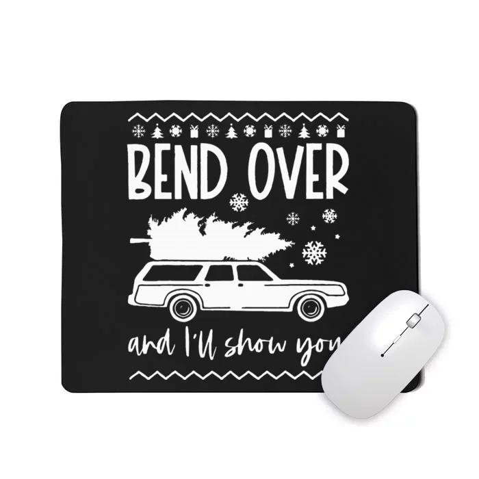 Bend Over And Ill Show You Christmas Pajama Funny Xmas Mousepad