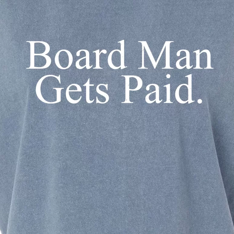 Board Man Gets Paid Garment-Dyed Women's Muscle Tee