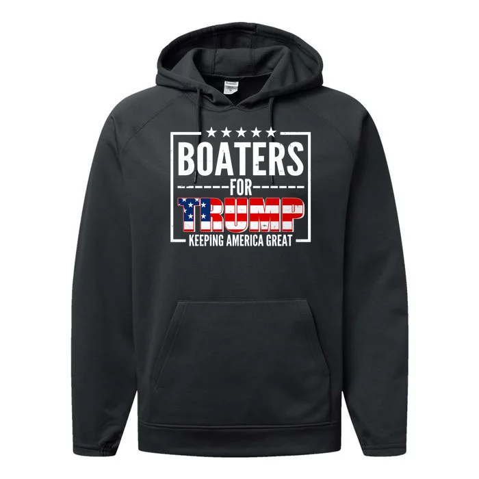 Boaters For Trump Keeping American Great Performance Fleece Hoodie