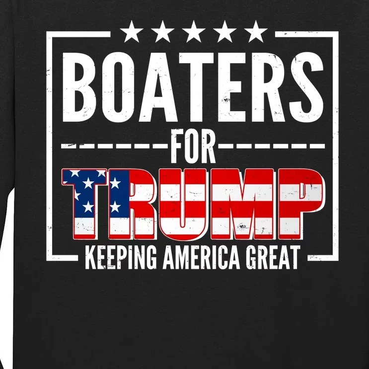 Boaters For Trump Keeping American Great Tall Long Sleeve T-Shirt