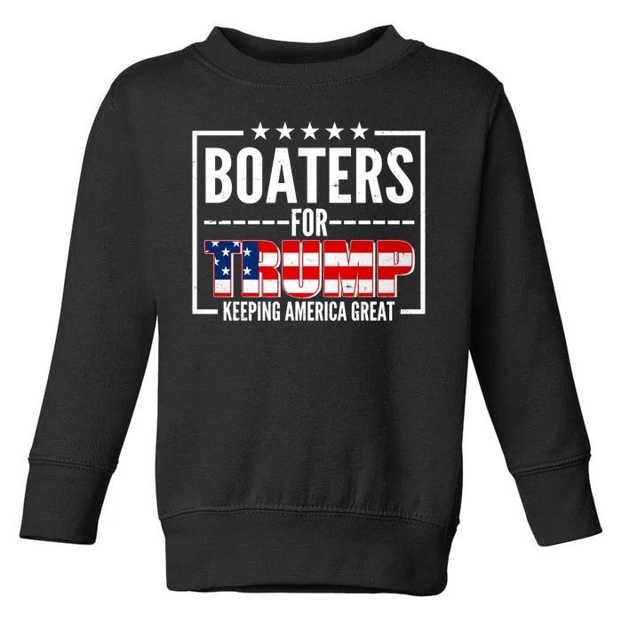 Boaters For Trump Keeping American Great Toddler Sweatshirt