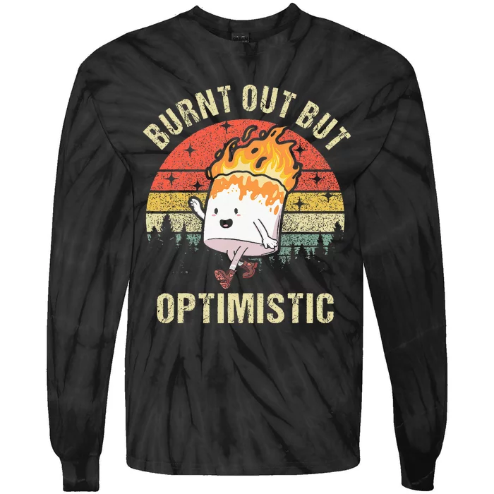 Burnt Out But Optimistic Funny Marshmallow For Camping Retro Tie-Dye Long Sleeve Shirt