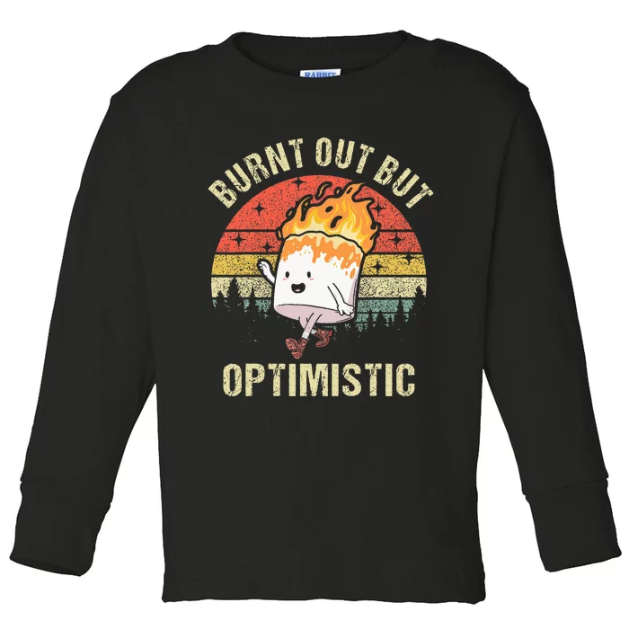 Burnt Out But Optimistic Funny Marshmallow For Camping Retro Toddler Long Sleeve Shirt