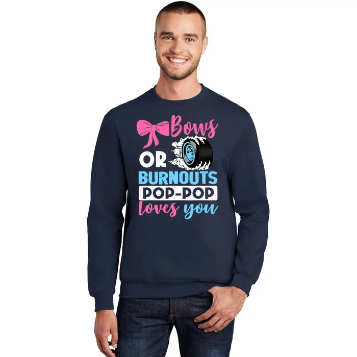 Burnouts or Bows Pop Pop loves you Gender Reveal party Baby Tall Sweatshirt