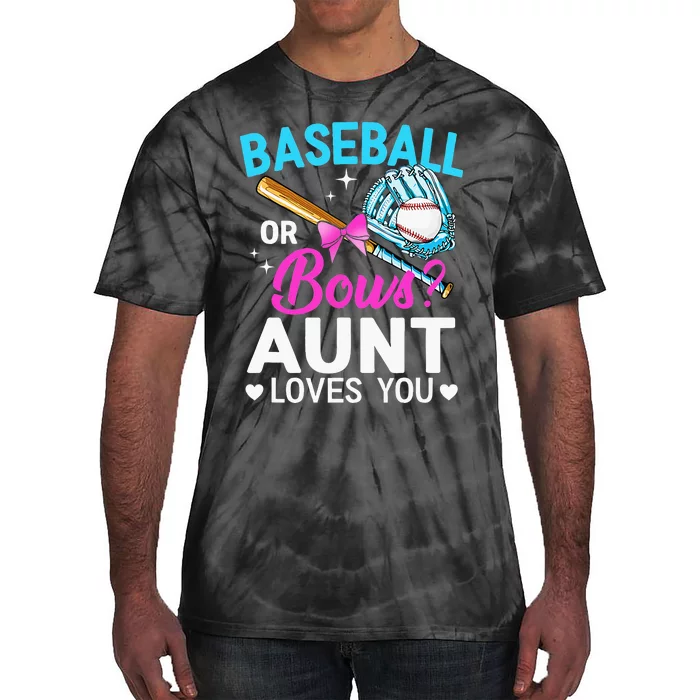 Baseball Or Bows Aunt Loves You Gender Reveal Tie-Dye T-Shirt