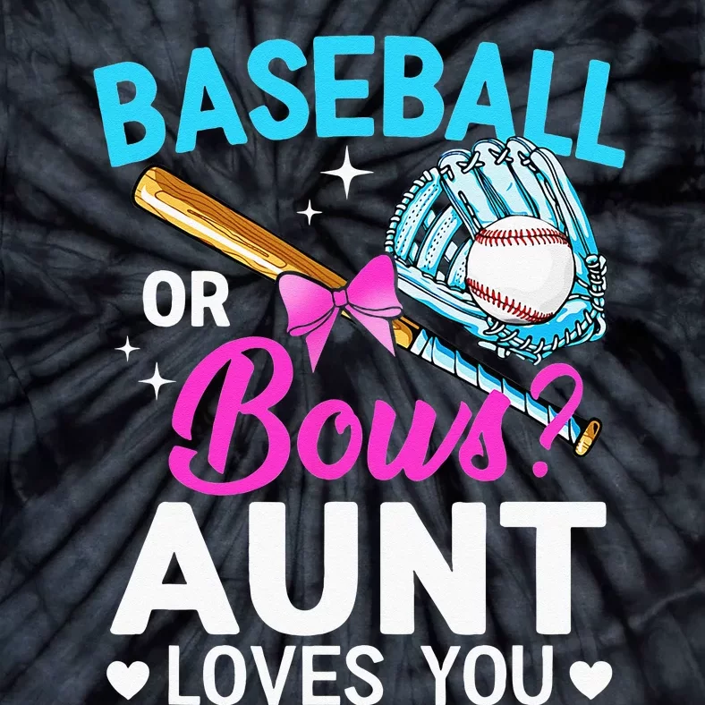 Baseball Or Bows Aunt Loves You Gender Reveal Tie-Dye T-Shirt