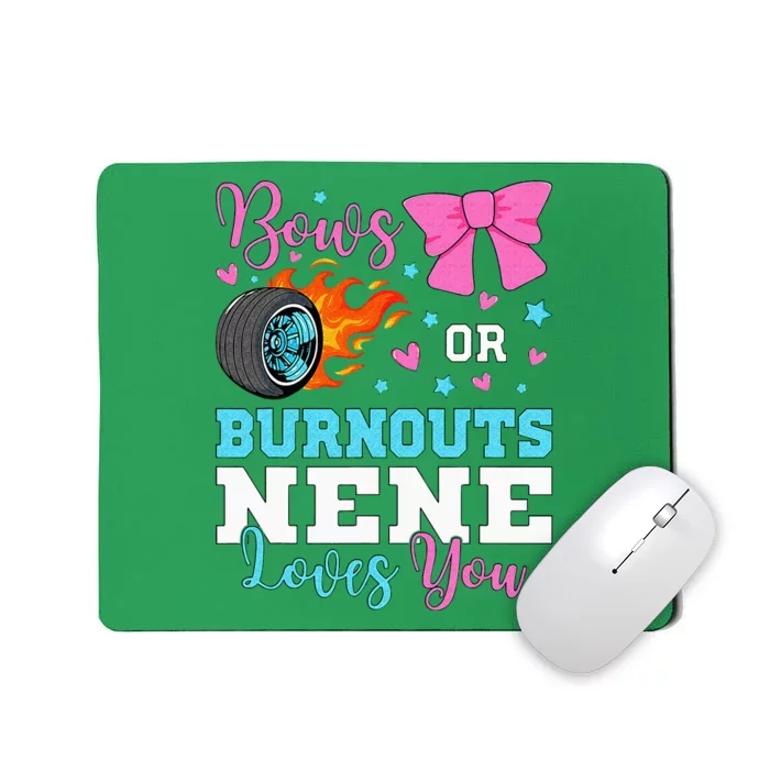 Burnouts Or Bows Nene Loves You Gender Reveal Party Baby Mousepad