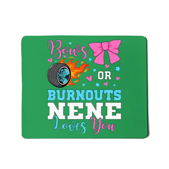 Burnouts Or Bows Nene Loves You Gender Reveal Party Baby Mousepad