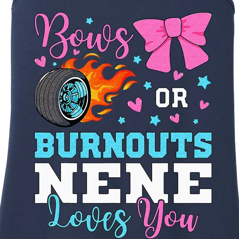 Burnouts Or Bows Nene Loves You Gender Reveal Party Baby Ladies Essential Tank