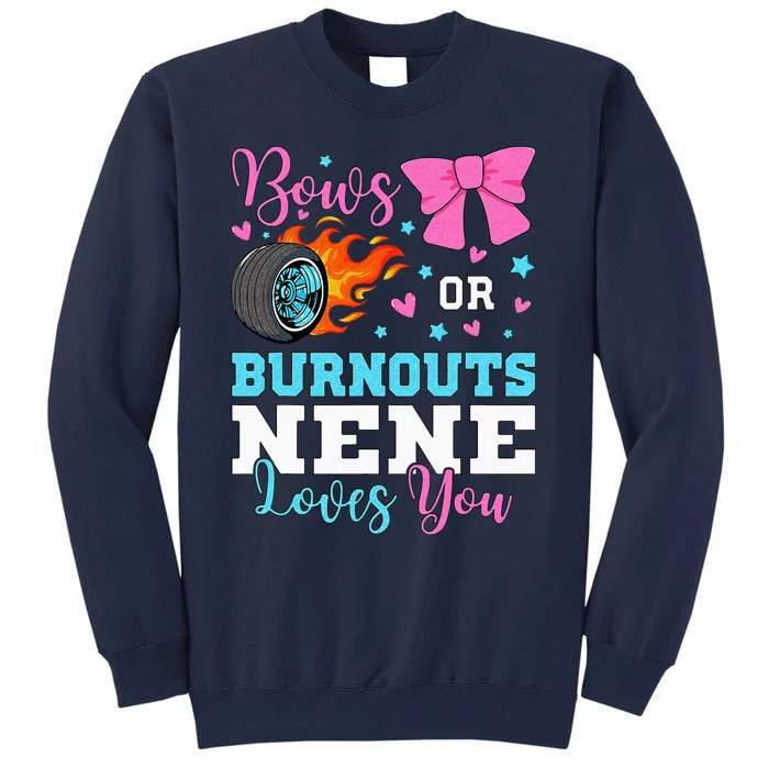 Burnouts Or Bows Nene Loves You Gender Reveal Party Baby Tall Sweatshirt