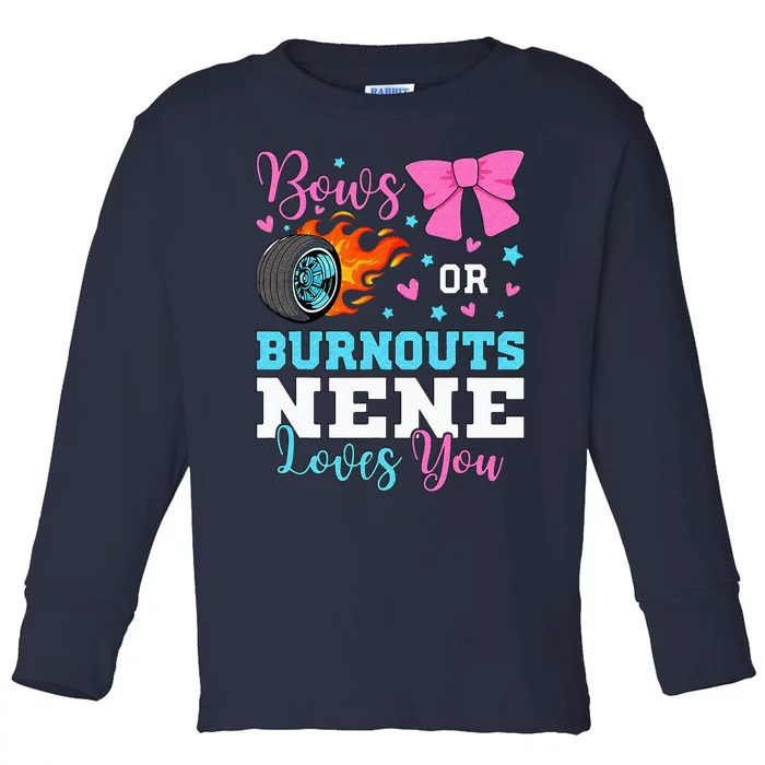 Burnouts Or Bows Nene Loves You Gender Reveal Party Baby Toddler Long Sleeve Shirt