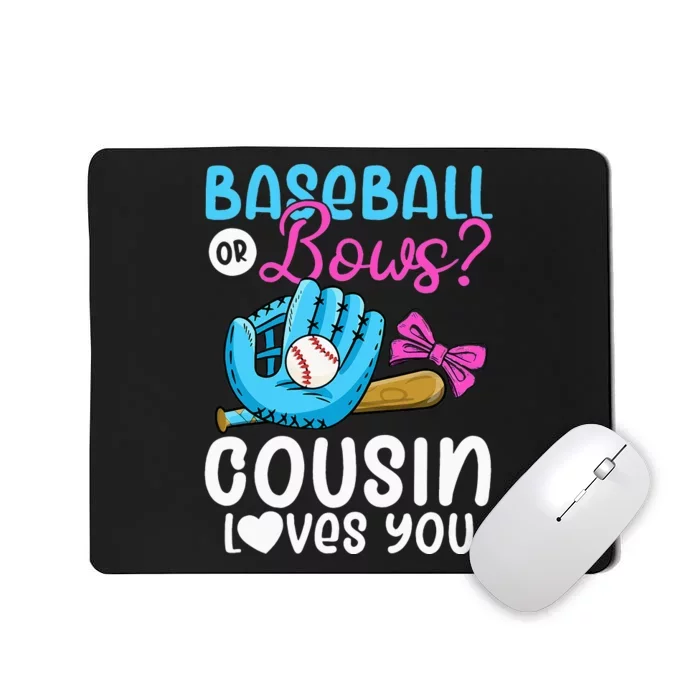 Baseball Or Bows Cousin Loves You Pink or Blue Gender Reveal Mousepad