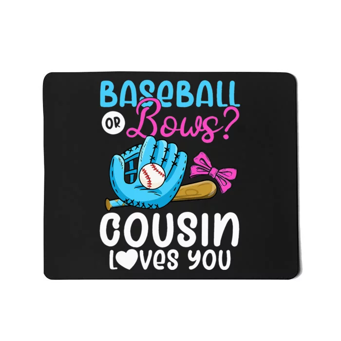 Baseball Or Bows Cousin Loves You Pink or Blue Gender Reveal Mousepad