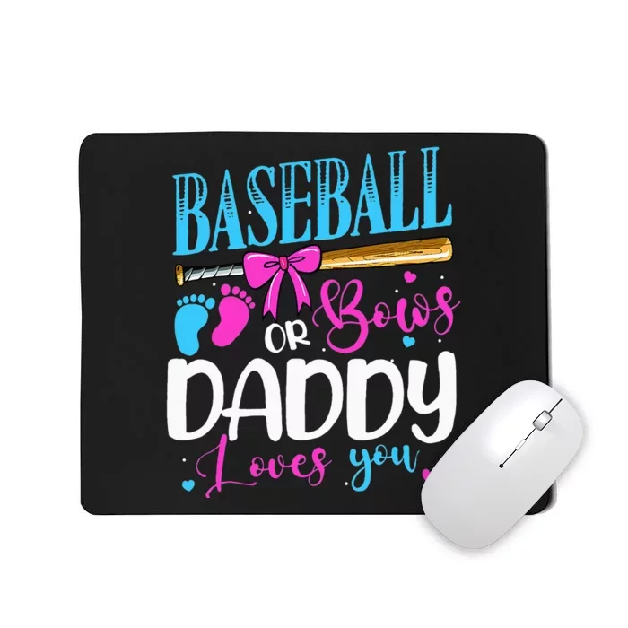 Baseball Or Bows Daddy Loves You Pink or Blue Gender Reveal Mousepad