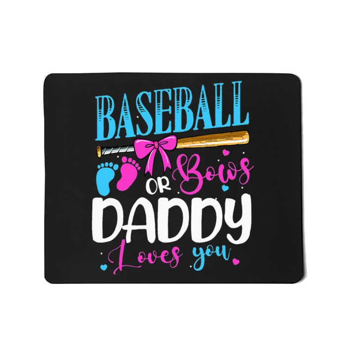 Baseball Or Bows Daddy Loves You Pink or Blue Gender Reveal Mousepad