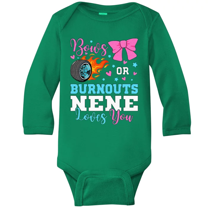 Burnouts Or Bows Nene Loves You Gender Reveal Party Baby Baby Long Sleeve Bodysuit