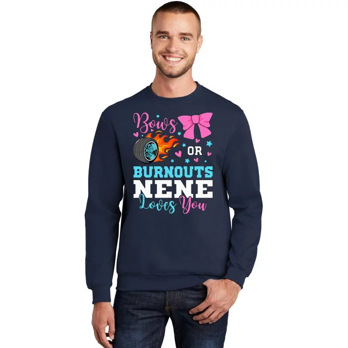 Burnouts Or Bows Nene Loves You Gender Reveal Party Baby Tall Sweatshirt