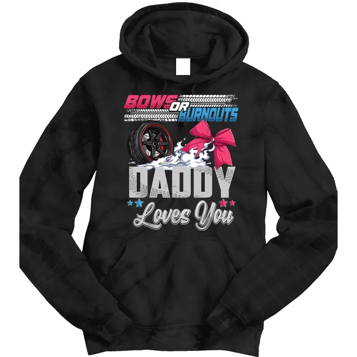 Burnouts Or Bows Gender Reveal Party Announcement Daddy Tie Dye Hoodie