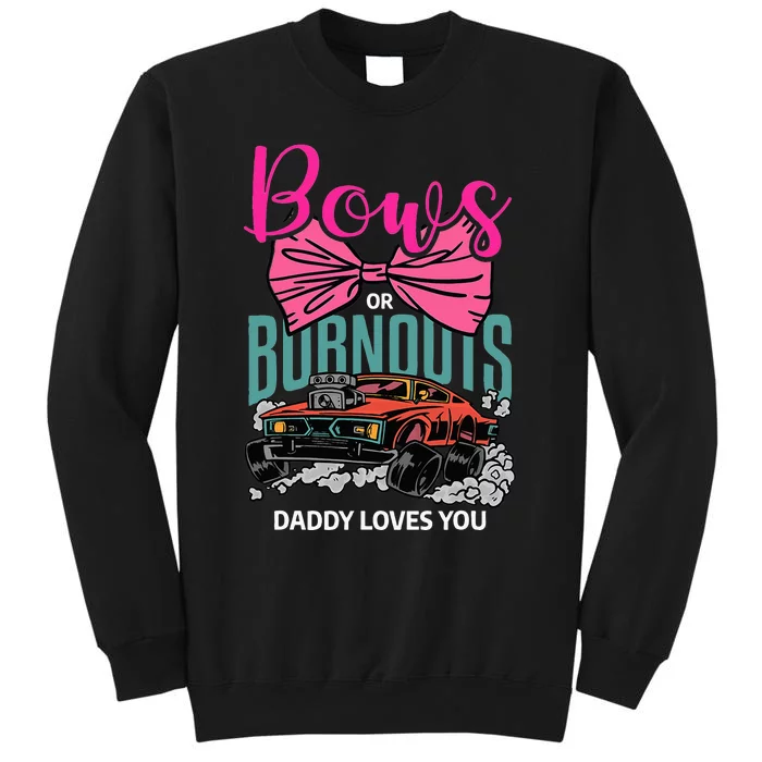 Bows Or Burnouts Daddy Loves You Gender Reveal Future Father Sweatshirt