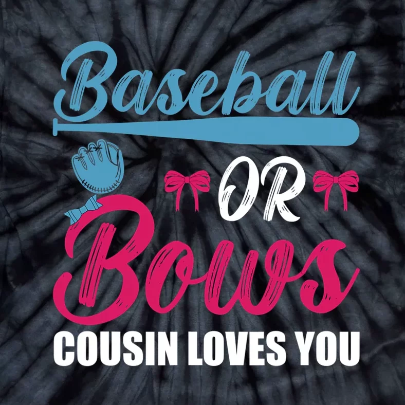 Baseball Or Bows Cousin Loves You Funny Gender Reveal Kids Tie-Dye T-Shirt