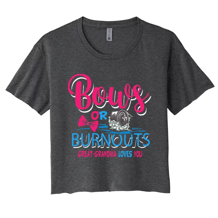 Burnouts Or Bows Gender Reveal Baby Great Grandma Women's Crop Top Tee