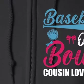 Baseball Or Bows Cousin Loves You Funny Gender Reveal Kids Full Zip Hoodie