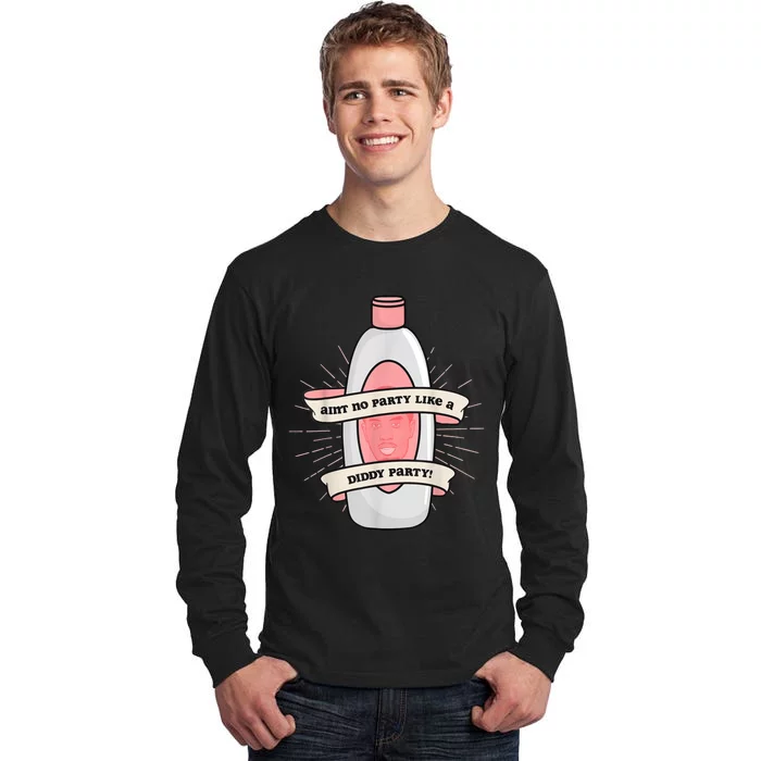 Baby Oil Birthday Aint No Party Like A Diddy Party Tall Long Sleeve T-Shirt