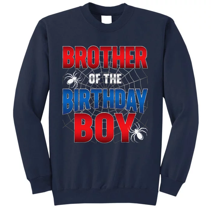 Brother Of Birthday Boy Costume Spider Web Birthday Party Tall Sweatshirt