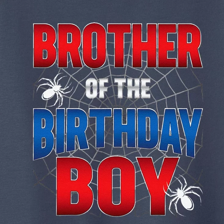 Brother Of Birthday Boy Costume Spider Web Birthday Party Toddler T-Shirt