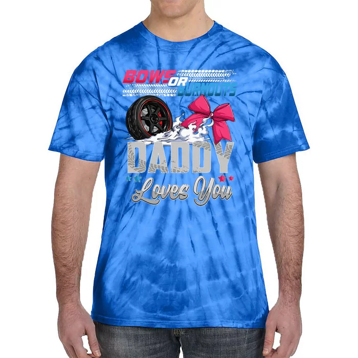 Burnouts Or Bows Gender Reveal Party Announcement Daddy Tie-Dye T-Shirt