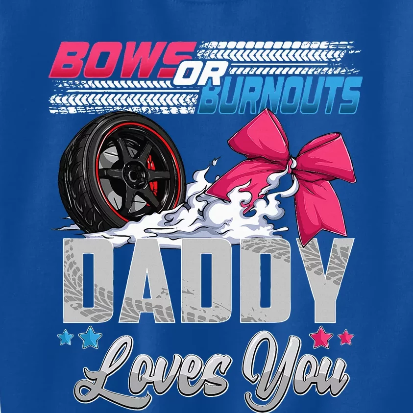 Burnouts Or Bows Gender Reveal Party Announcement Daddy Kids Sweatshirt