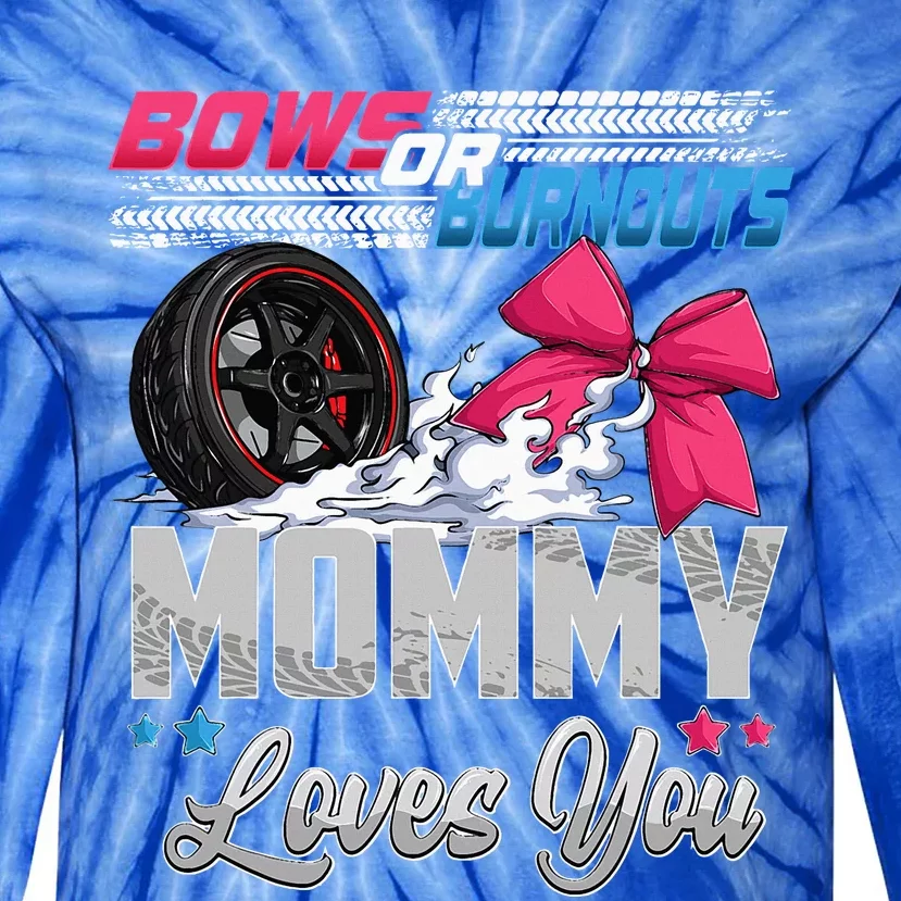 Burnouts Or Bows Gender Reveal Party Announcement Mommy Tie-Dye Long Sleeve Shirt