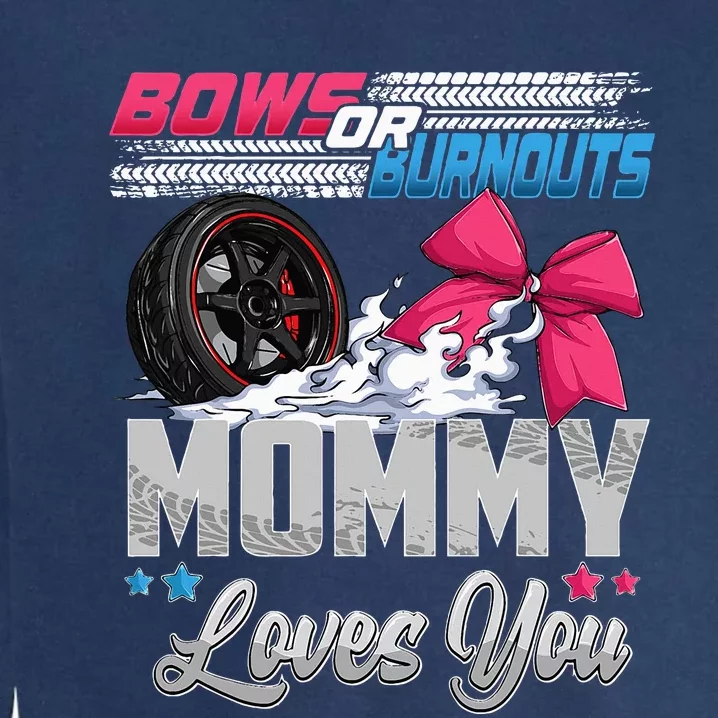 Burnouts Or Bows Gender Reveal Party Announcement Mommy Garment-Dyed Sweatshirt