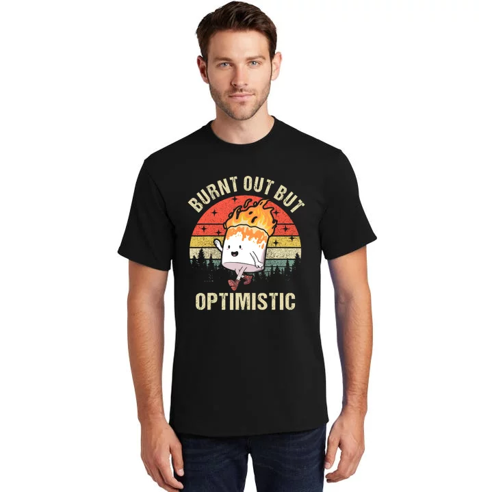 Burnt Out But Optimistic Funny Marshmallow For Camping Retro Tall T-Shirt