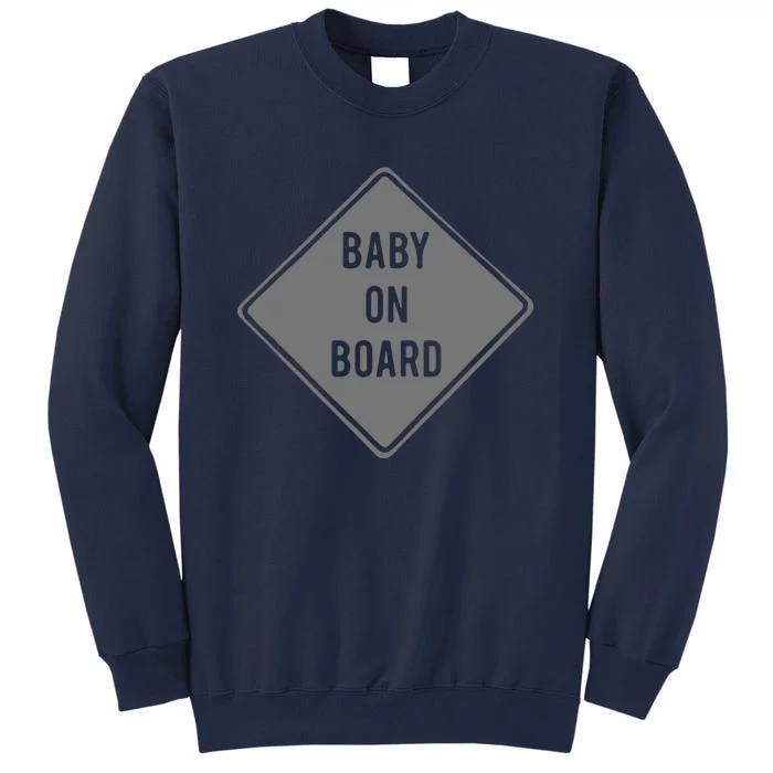 Baby On Board Tall Sweatshirt