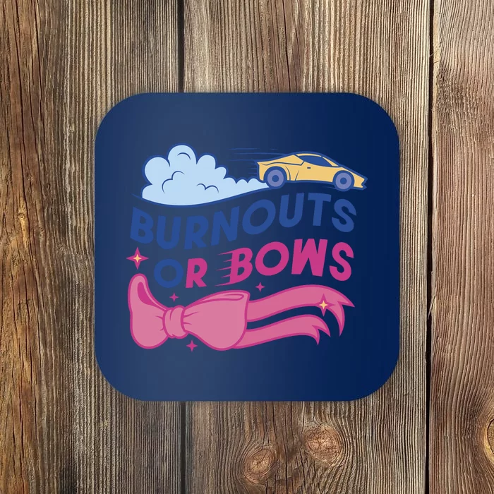 Burnouts Or Bows Gender Reveal Coaster