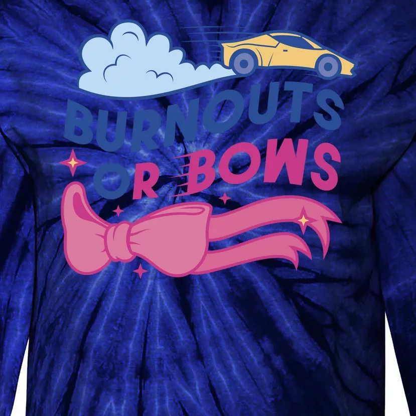 Burnouts Or Bows Gender Reveal Tie-Dye Long Sleeve Shirt