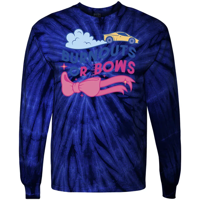 Burnouts Or Bows Gender Reveal Tie-Dye Long Sleeve Shirt