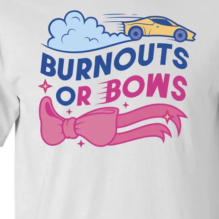 Burnouts Or Bows Gender Reveal Tall T-Shirt