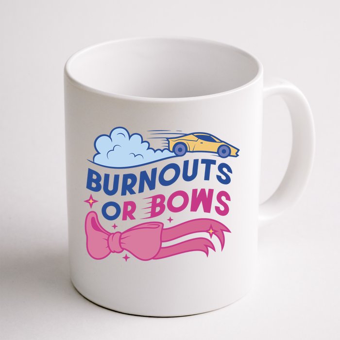 Burnouts Or Bows Gender Reveal Front & Back Coffee Mug