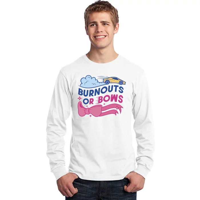 Burnouts Or Bows Gender Reveal Tall Long Sleeve T-Shirt