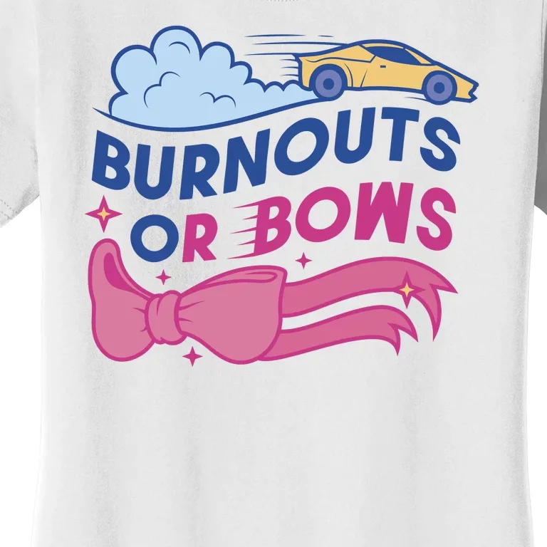 Burnouts Or Bows Gender Reveal Women's T-Shirt